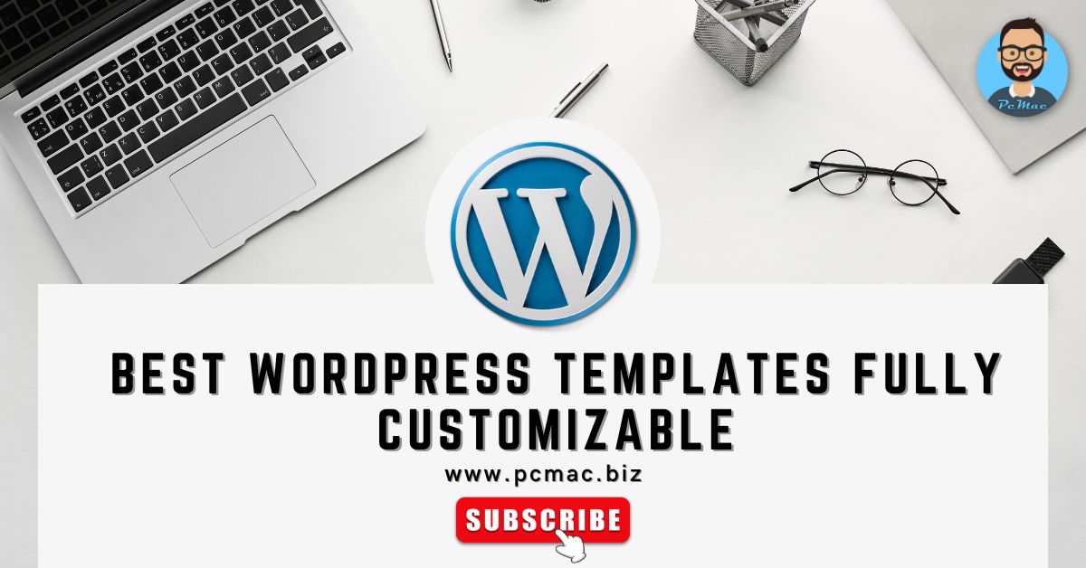 Read more about the article Best WordPress Templates Fully customizable | 2023