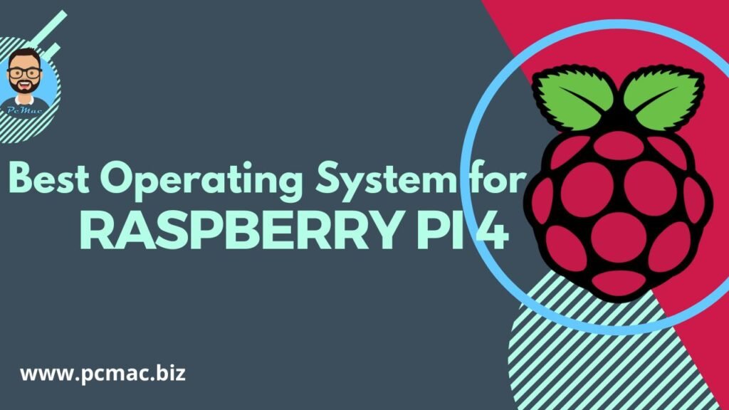 Best operating system for Raspberry Pi 2023 - PcMac