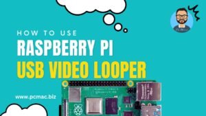 Read more about the article How to use a Raspberry Pi as a USB Video Looper