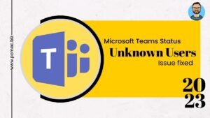 Read more about the article How to fix Microsoft Teams Status ‘Unknown Users’ issue