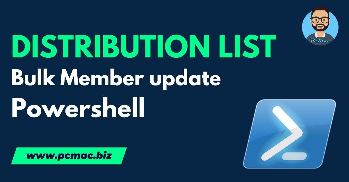 Read more about the article How to Update Bulk Members in a Distribution List using PowerShell